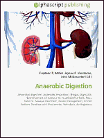 Anaerobic Digestion - John McBrewster, Frederic P. Miller, Agnes F. Vandome (Eds.)
