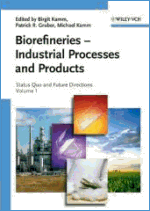 Biorefineries - Industrial Processes and Products - Birgit Kamm, Patrick Gruber, Michael Kamm